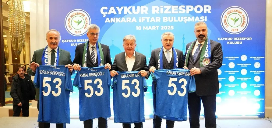Çaykur Rizespor’dan Ankara’da İftar Buluşması