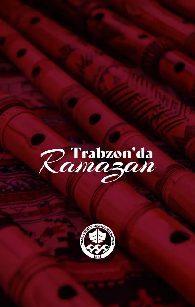 RAMAZAN’DA ÜNLÜ İSİMLER TRABZON’DA OLACAK