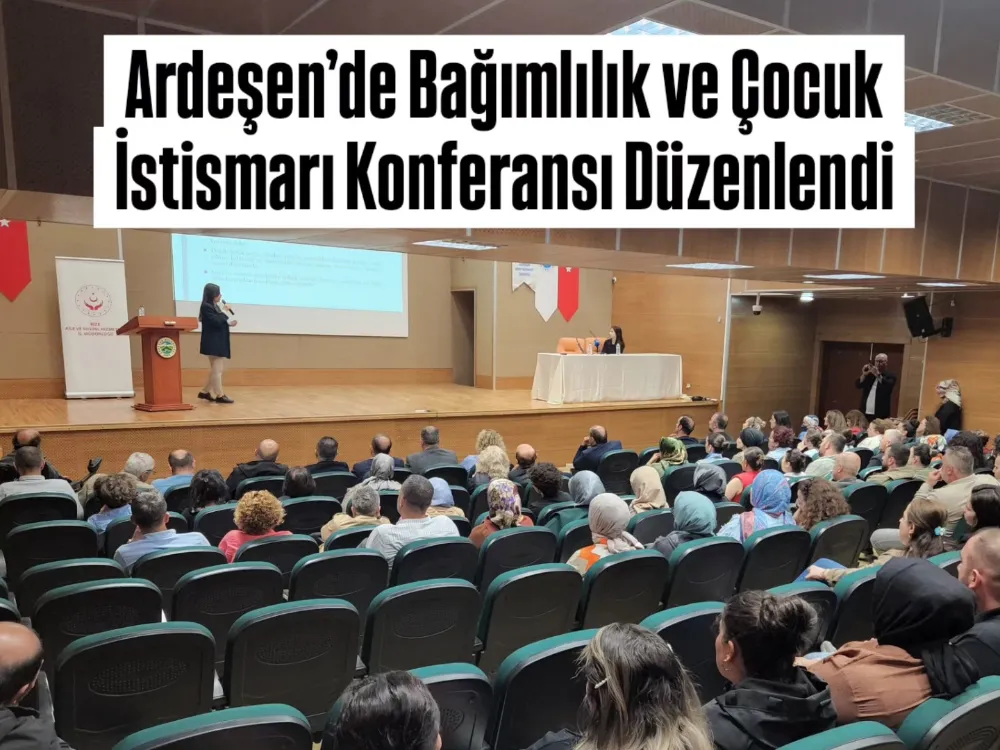 Ardeşen’de Bağımlılık ve Çocuk İstismarı Konferansı Düzenlendi