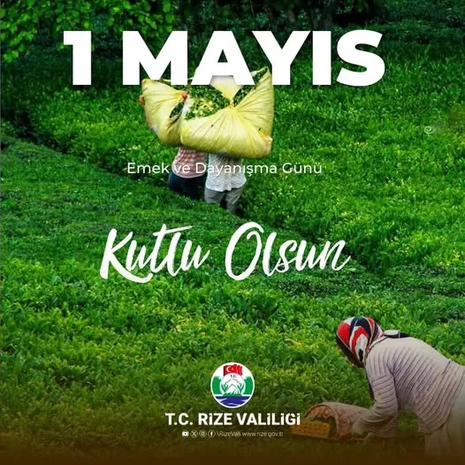 Rize Valisi İhsan Selim Baydaş’tan 1 Mayıs Emek ve Dayanışma Günü Mesajı