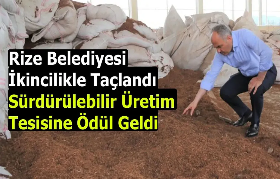 Rize Belediyesi İkincilikle Taçlandı: Sürdürülebilir Üretim Tesisine Ödül Geldi