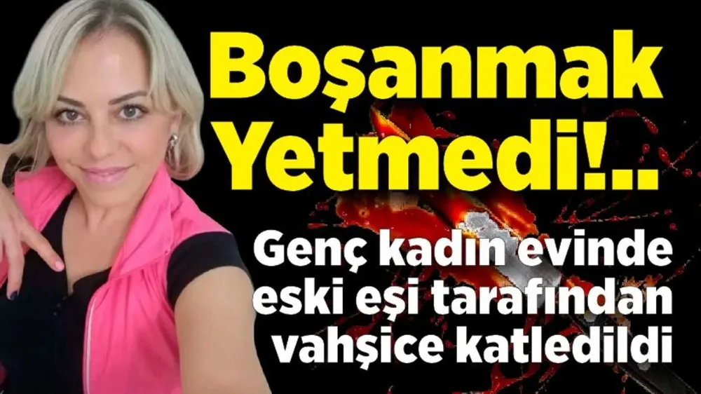 Boşandığı eşi tarafından öldürülen Demet