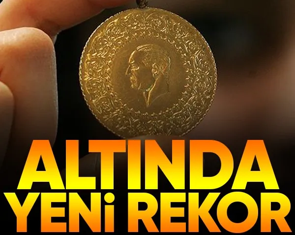 Altın fiyatlarında yeni rekor geldi!