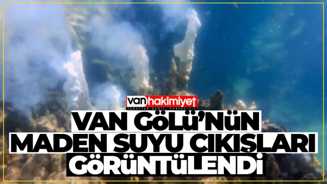 Van Gölü’nün derinliklerinde maden suyu çıkışları görüntülendi