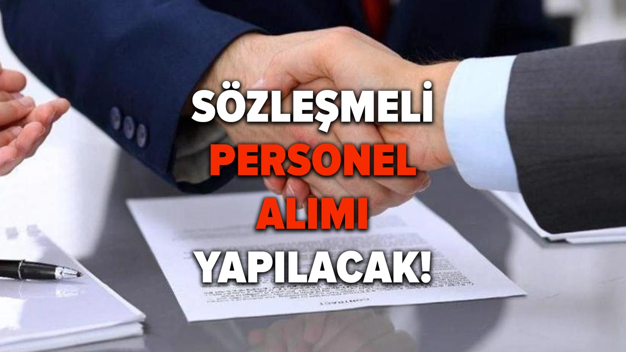 İş arayanlar dikkat: Sözleşmeli personel alacak!