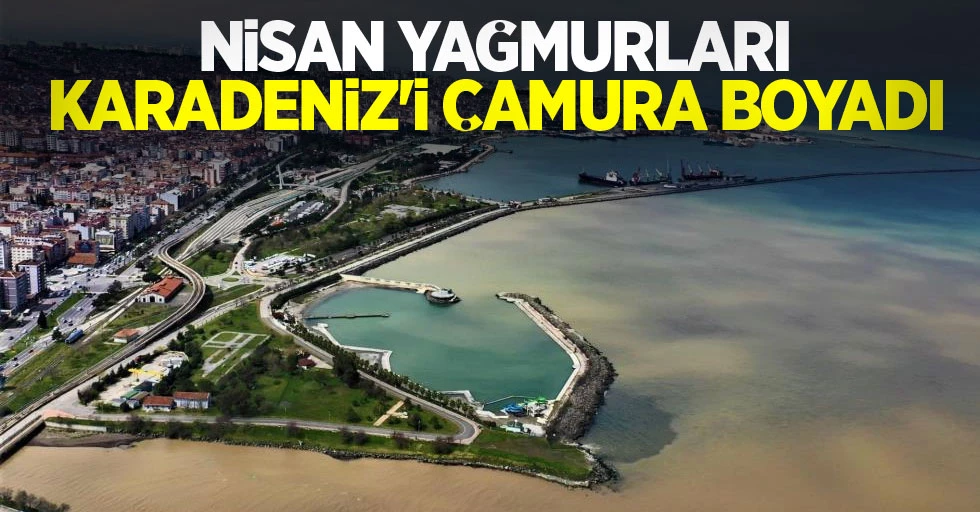 Nisan yağmurları Karadeniz