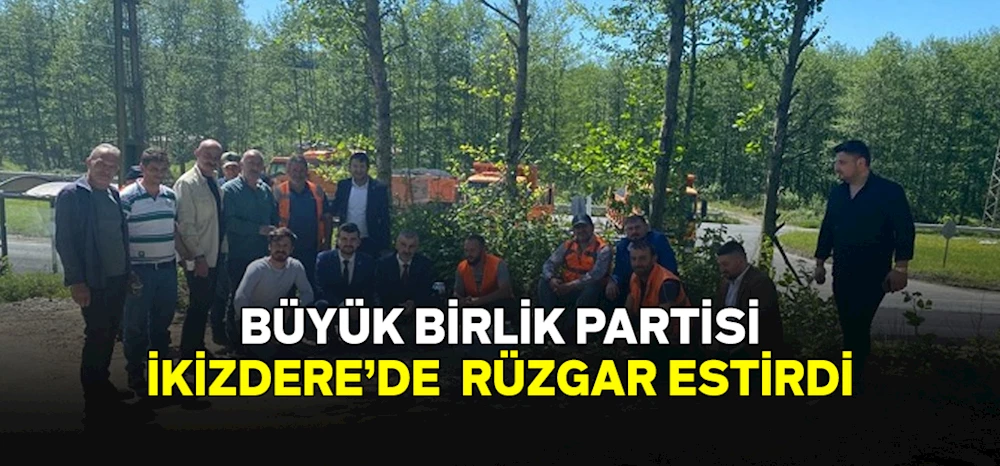 İkizdere’de Büyük Birlik Rüzgârı Esti 