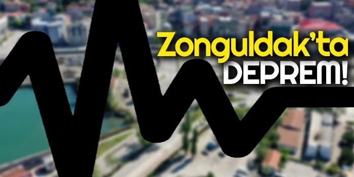 Zonguldak’ta deprem!