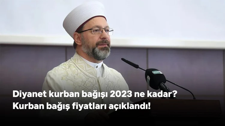 Diyanet kurban bağışı 2023 ne kadar? Kurban bağış fiyatları açıklandı!