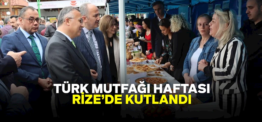 Türk Mutfağı Haftası Rize’de Kutlandı