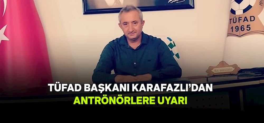 Tüfad Başkanı Karafazlı