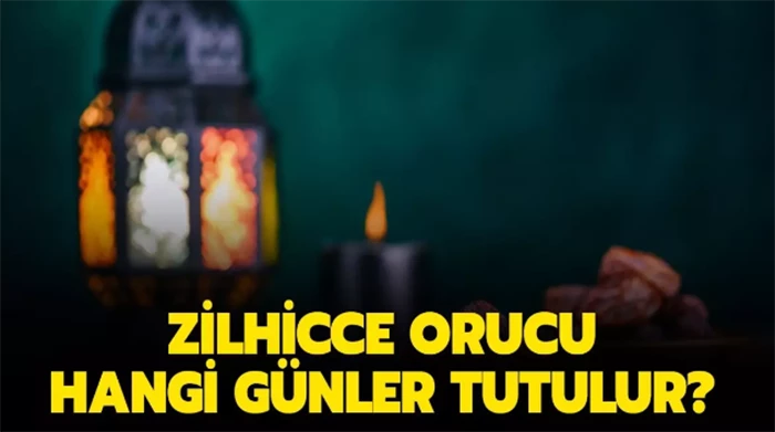 Zilhicce ayı orucu kaç gün tutulur?